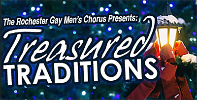 Rochester Gay Men's Chorus presents Treasured Traditions - Saturday