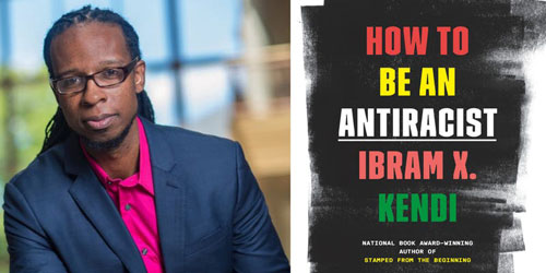 Ibram X. Kendi: How to be an Antiracist