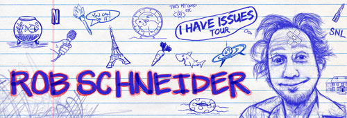 Rob Schneider: I Have Issues Tour